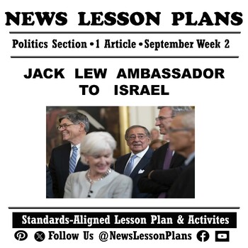 Preview of Politics_Jack Lew Ambassador to Israel_Current Event News Article Reading_2023