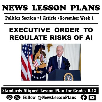 Preview of Politics_Executive Order to Regulate AI_Current Event News Article Reading_2023