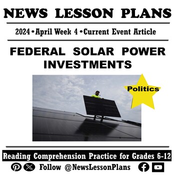 Preview of Politics_Federal Solar Power Investments_Current Events Reading_2024