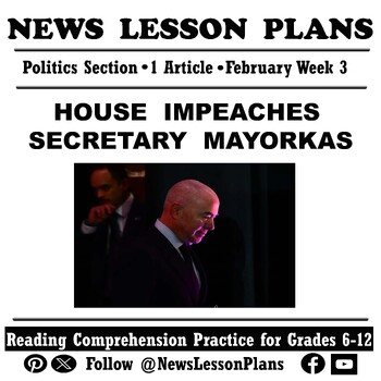 Preview of Politics_House Impeaches Secretary Mayorkas_Current Events Reading_2024