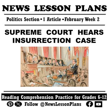 Preview of Politics_Supreme Court Hears Trump Insurrection Case_Current Events Reading_2024