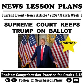 Preview of Politics_Supreme Court Keeps Trump on Ballot_Current Events Reading_2024