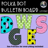 Polka Dot Bulletin Board Letters - 6 different colors