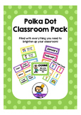 Polka Dot Classroom Pack - Labels, Signs and Templates