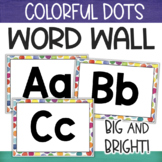 Polka Dot Classroom Theme BIG Word Wall Letters - Colorful Dots