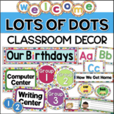 Bright Polka Dot Theme Colorful Classroom Decor Bundle