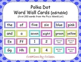 Fry's Word List Word Wall Cards in Polka Dots {editable} {