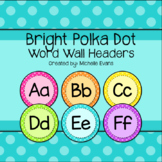Bright Polka Dot Word Wall Headers