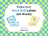 Polka Dot Word Wall Labels and Word Cards