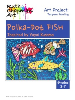 Preview of Polka-dot Fish Inspired by Yayoi Kusama: Art Lesson for Grades 3-7