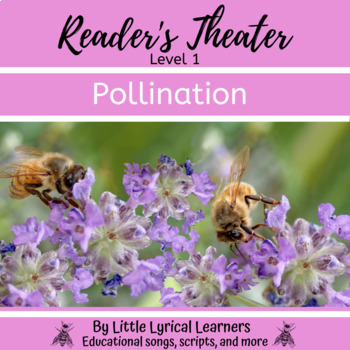 Preview of Pollination: How Plants Grow; Reader's Theater Script Level 1