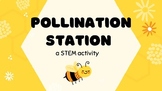 Pollination Station - STEM Activity