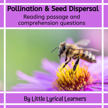 Preview of Pollination and Seed Dispersal: Nonfiction Reading Passage with Comp Questions