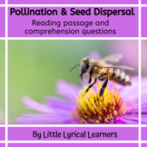 Pollination and Seed Dispersal: Nonfiction Reading Passage