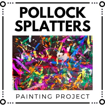 Preview of Pollock Art Project - Jackson Pollock Splatter Paint Art Project - NO MESS!