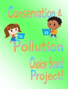 Preview of Pollution / Conservation Project Choice Board