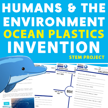 Preview of Pollution - Ocean Plastics: Clean Up Invention Project