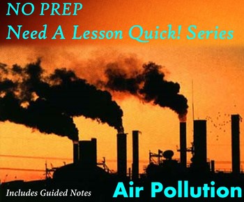 Preview of NO PREP Need A Lesson Quick! Series - Pollution Power Point