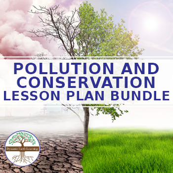 Pollution and Conservation Lesson Plan BUNDLE - Google Slides Format
