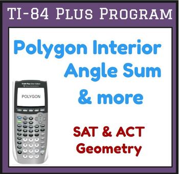 Polygon Sum Of Interior Angles Ti 84 Plus Program Geometry Sat Act Prep