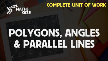 Preview of Polygons, Angles & Parallel Lines - Complete Unit of Work