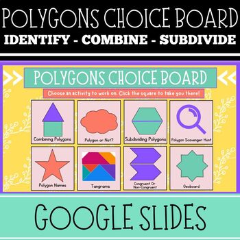Preview of Polygons Choice Board - Digital - Combine - Subdivide - Congruent - Tangrams