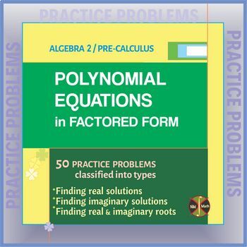 Preview of Polynomial Equations in Factored Form (50 Problems Classifies into 3 types)