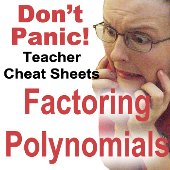 Preview of Polynomial Factoring Teacher Cheat Sheets