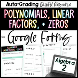 Polynomial Functions, Linear Factors, and Zeros Algebra 2 