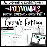 Polynomial Functions QUIZ - Algebra 2 Google Forms Homework