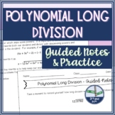 Polynomial Long Division Guided Notes and Practice