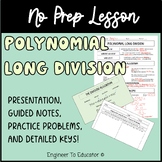 Polynomial Long Division Presentation Guided Notes and Pra
