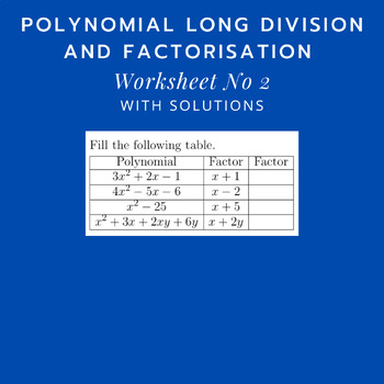 Preview of Polynomial Long Division and Factorisation Worksheet No 2 (with solutions)