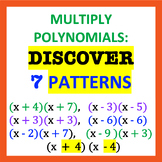 Polynomial Multiplication:  Discover 7 Patterns, Investiga