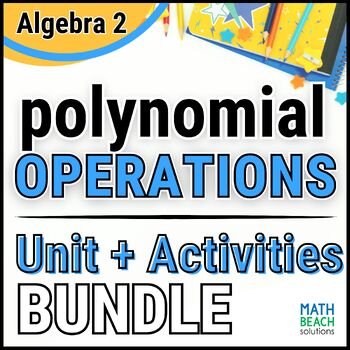 Preview of Polynomial Operations - Unit 4 Bundle - Texas Algebra 2 Curriculum