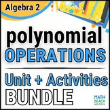 Polynomial Operations - Unit 4 Bundle - Texas Algebra 2 Cu