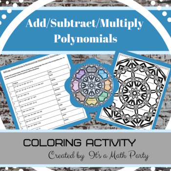 Preview of Polynomials - Adding, Subtracting & Multiplying - Coloring Page