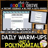 Polynomials Algebra 1 Warm Ups GOOGLE FORMS