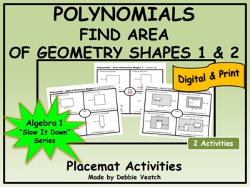 Preview of Polynomials: Find Area of Geometry Shapes 1 & 2 Placemats Algebra 1 | Digital