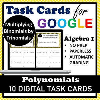 Preview of Polynomials: Multiplying Binomials by Trinomials Digital Task Cards