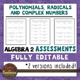 Polynomials, Radicals, and Complex Numbers - Editable Assessments