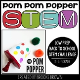 Pom Pom Popper STEM Challenge - Back to School STEM Activity