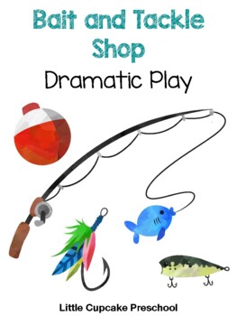 Pond Bait and Tackle Shop Pretend Play by Little Cupcake Preschool