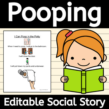 Preview of Pooping Social Story for I Can Poop in the Potty and Toilet Training EDITABLE
