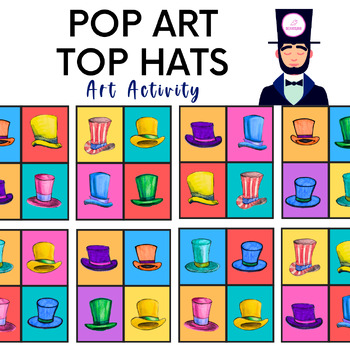 Preview of Pop Art Top Hats Activity for Presidents Day: Andy Warhol & Honest Abe Craft