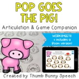 Pop The Pig - Game Companion and Articulation Worksheets (