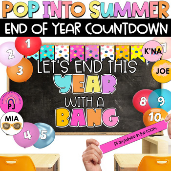 Preview of Pop Into Summer Daily END OF THE YEAR Balloon Countdown Bulletin Board