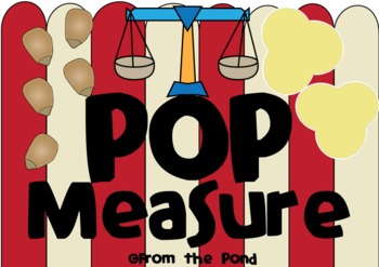 Preview of Pop Measure - Let's Weigh & Compare Popcorn!