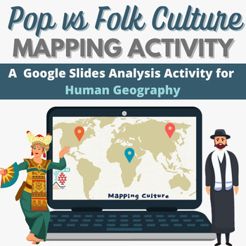 Preview of Pop vs. Folk Indigenous Culture Mapping Activity for AP Human Geography