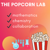 Popcorn Lab - Exploring State Changes and Heat Transfers